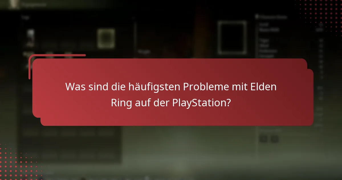 Wie kann ich häufige Elden Ring-Code-Probleme auf der PlayStation lösen?