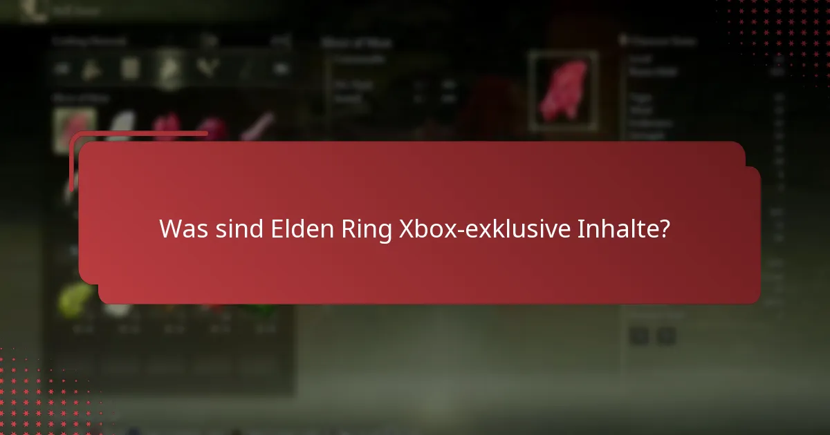 Wer ist berechtigt für Elden Ring Xbox-exklusive Inhalte?