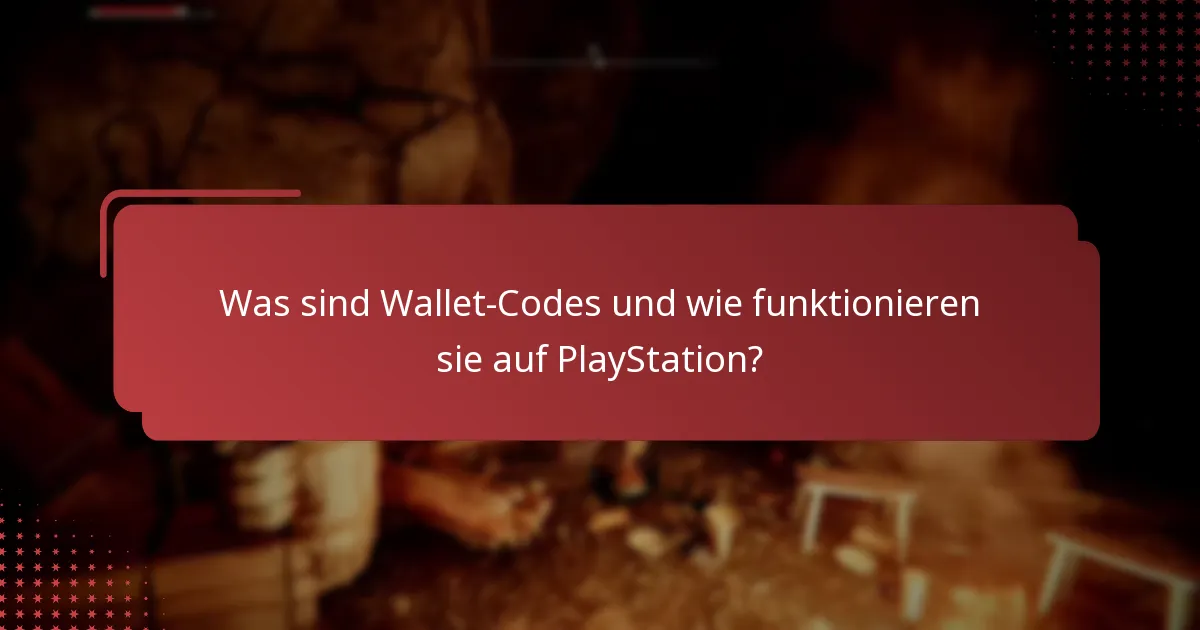 Was sind die Aktivierungsdetails für Inhalte, die mit dem Wallet-Code verknüpft sind?