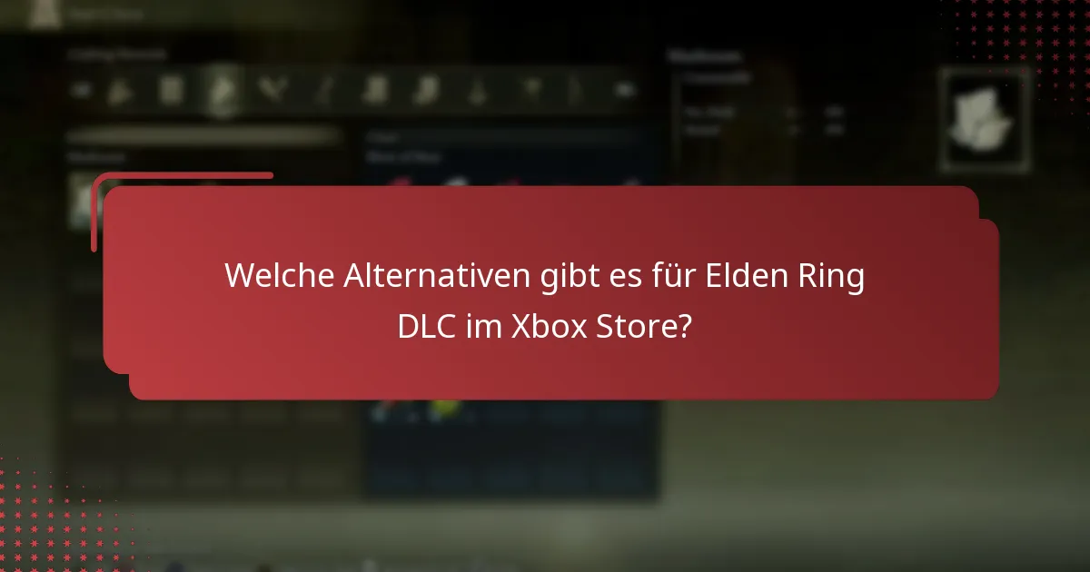 Was sind die besten Praktiken für die Verwaltung von Elden Ring DLC-Inhalten?