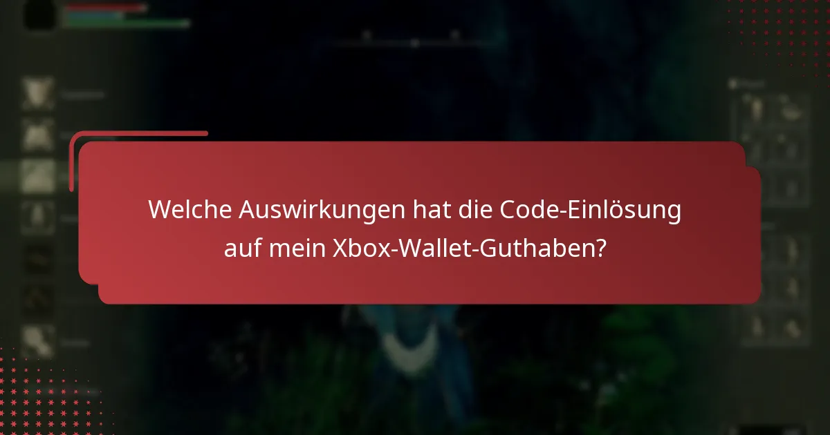 Welche Auswirkungen hat die Code-Einlösung auf mein Xbox-Wallet-Guthaben?