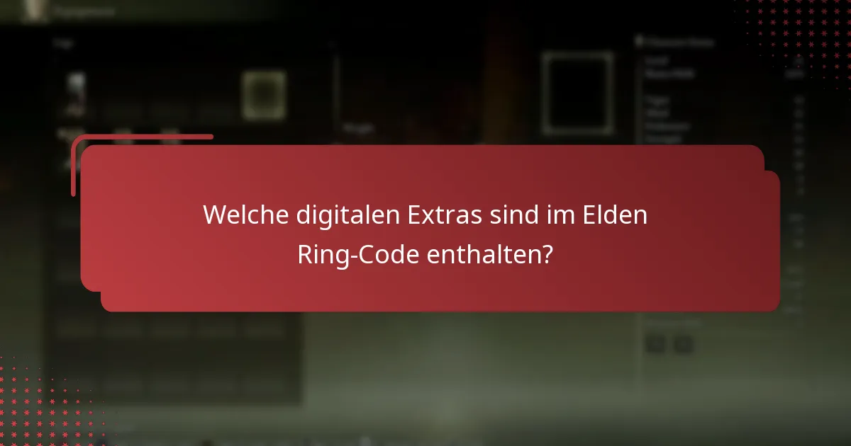 Welche digitalen Extras sind im Elden Ring-Code enthalten?