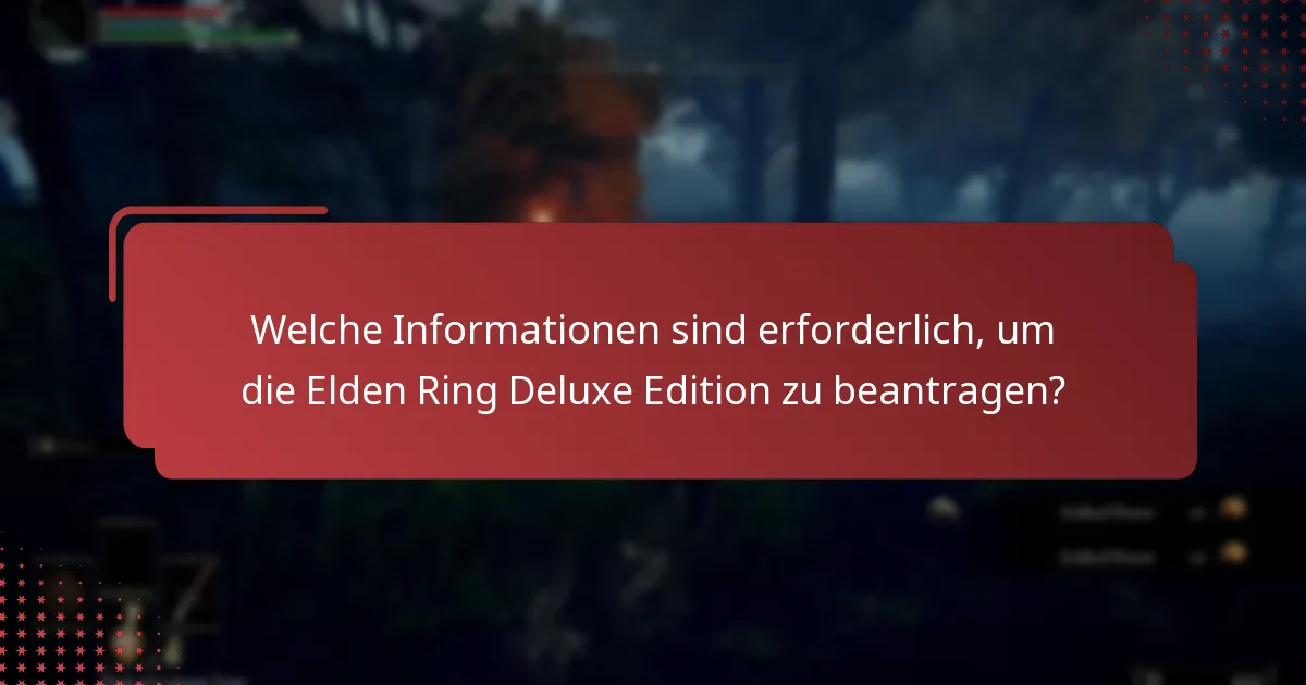 Wie kann ich meinen Anspruch auf die Elden Ring Deluxe Edition bestätigen?