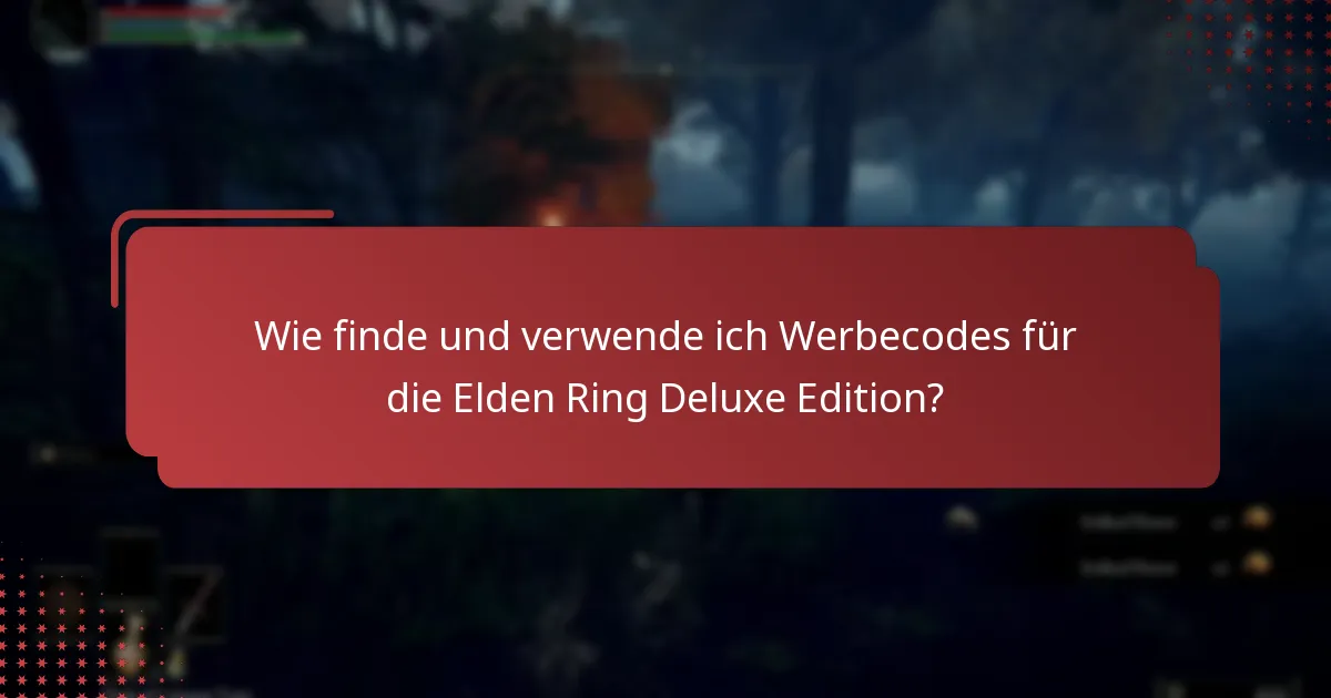 Wie schneidet die Deluxe Edition im Vergleich zu anderen Editionen von Elden Ring ab?